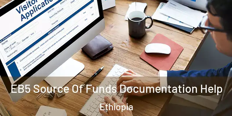 EB5 Source Of Funds Documentation Help Ethiopia