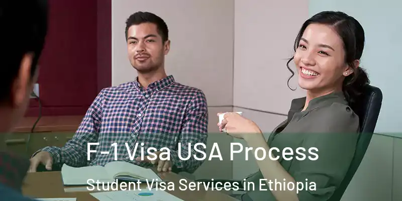 F-1 Visa USA Process Student Visa Services in Ethiopia