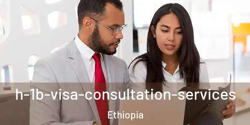 h-1b-visa-consultation-services Ethiopia