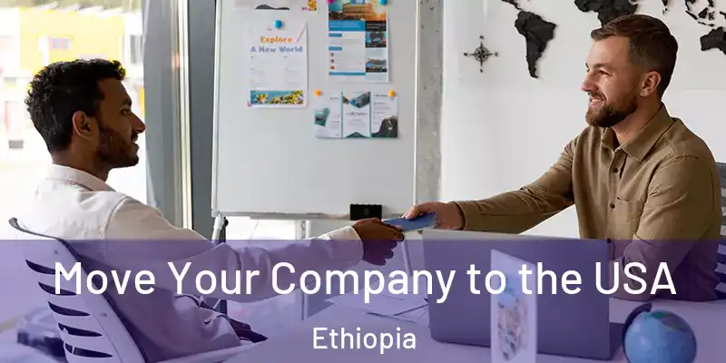 Move Your Company to the USA Ethiopia