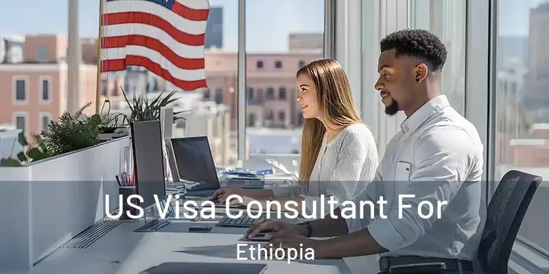 US Visa Consultant For Ethiopia