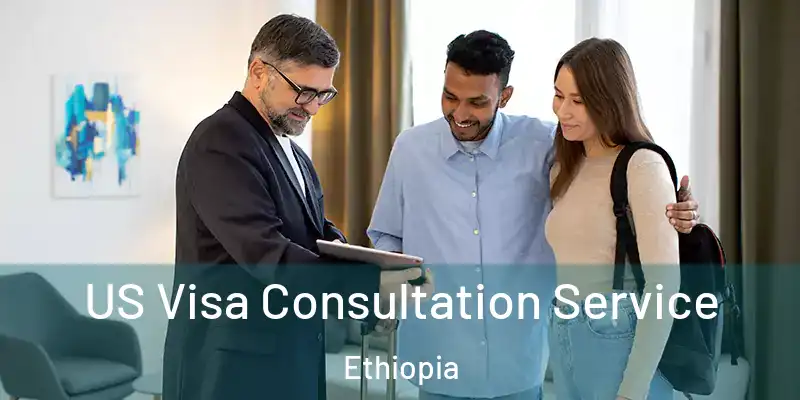 US Visa Consultation Service Ethiopia