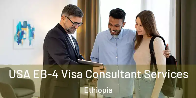 USA EB-4 Visa Consultant Services Ethiopia